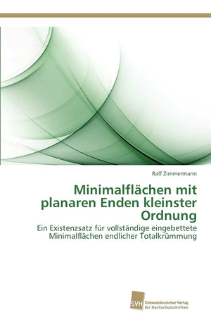 Minimalflchen mit planaren Enden kleinster Ordnung: Ein Existenzsatz fr vollstndige eingebettete Minimalflchen endlicher Totalkr,Used