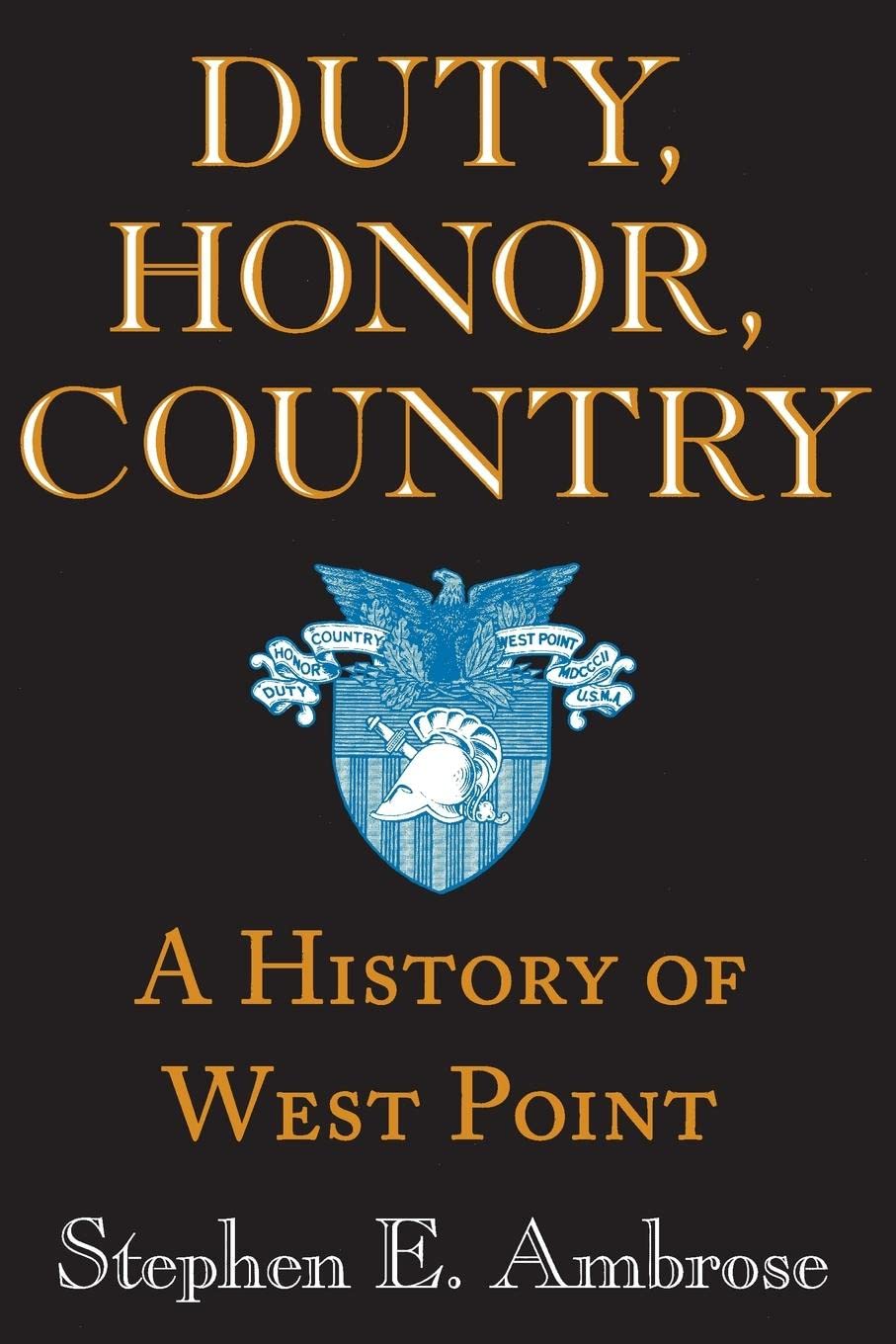 Duty, Honor, Country: A History of West Point,Used