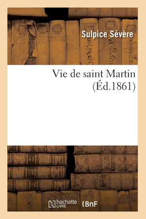 Vie De Saint Martin (D.1861) (Religion) (French Edition),New