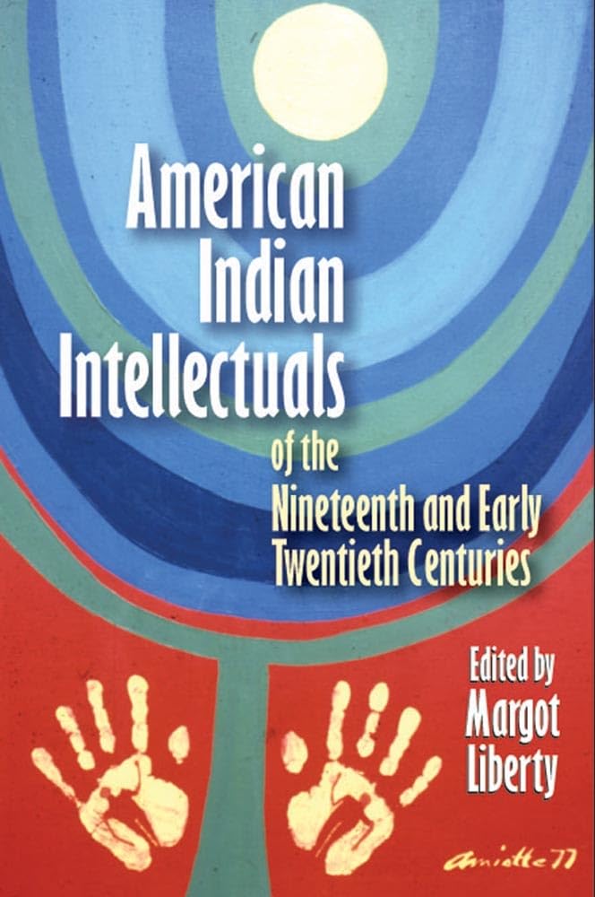American Indian Intellectuals Of The Nineteenth And Early Twentieth Centuries,Used