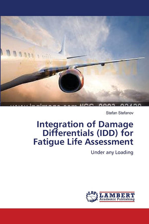 Integration of Damage Differentials (IDD) for Fatigue Life Assessment: Under any Loading,Used