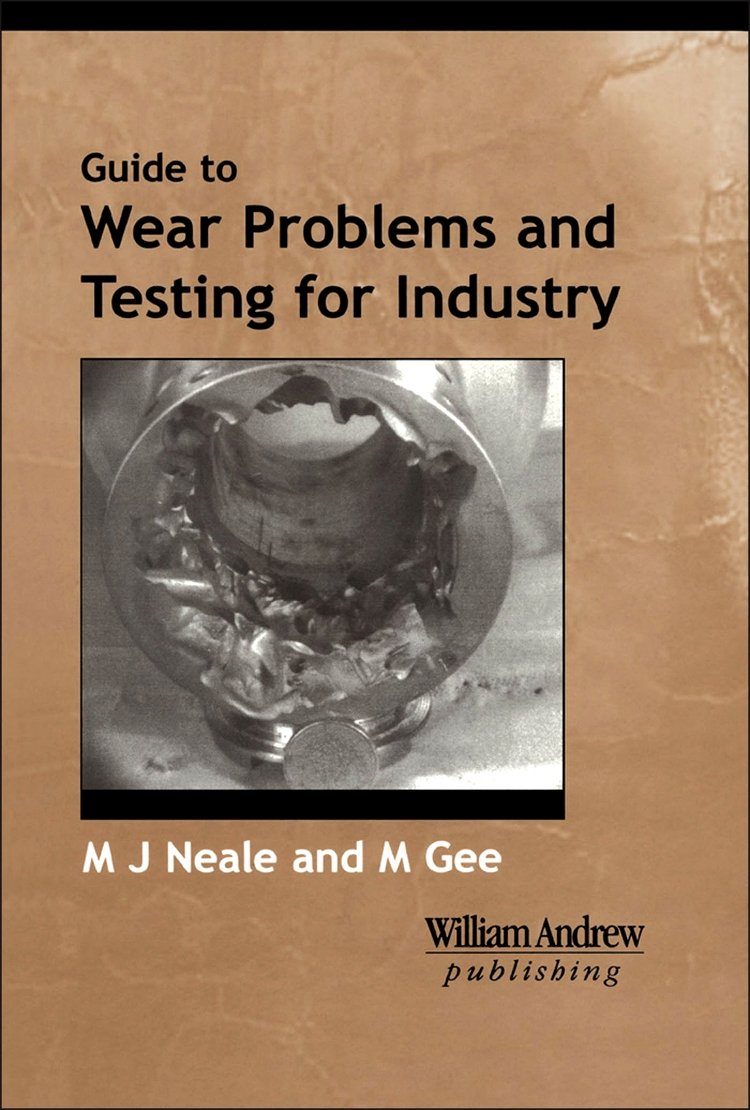 A Guide To Wear Problems And Testing For Industry (Materials And Processing),Used