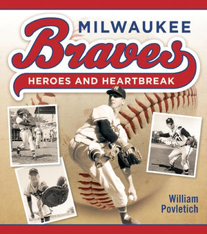 Milwaukee Braves: Heroes and Heartbreak,Used