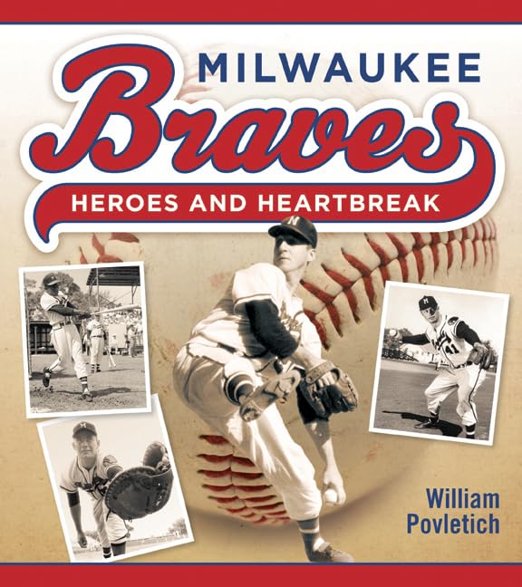 Milwaukee Braves: Heroes and Heartbreak,Used