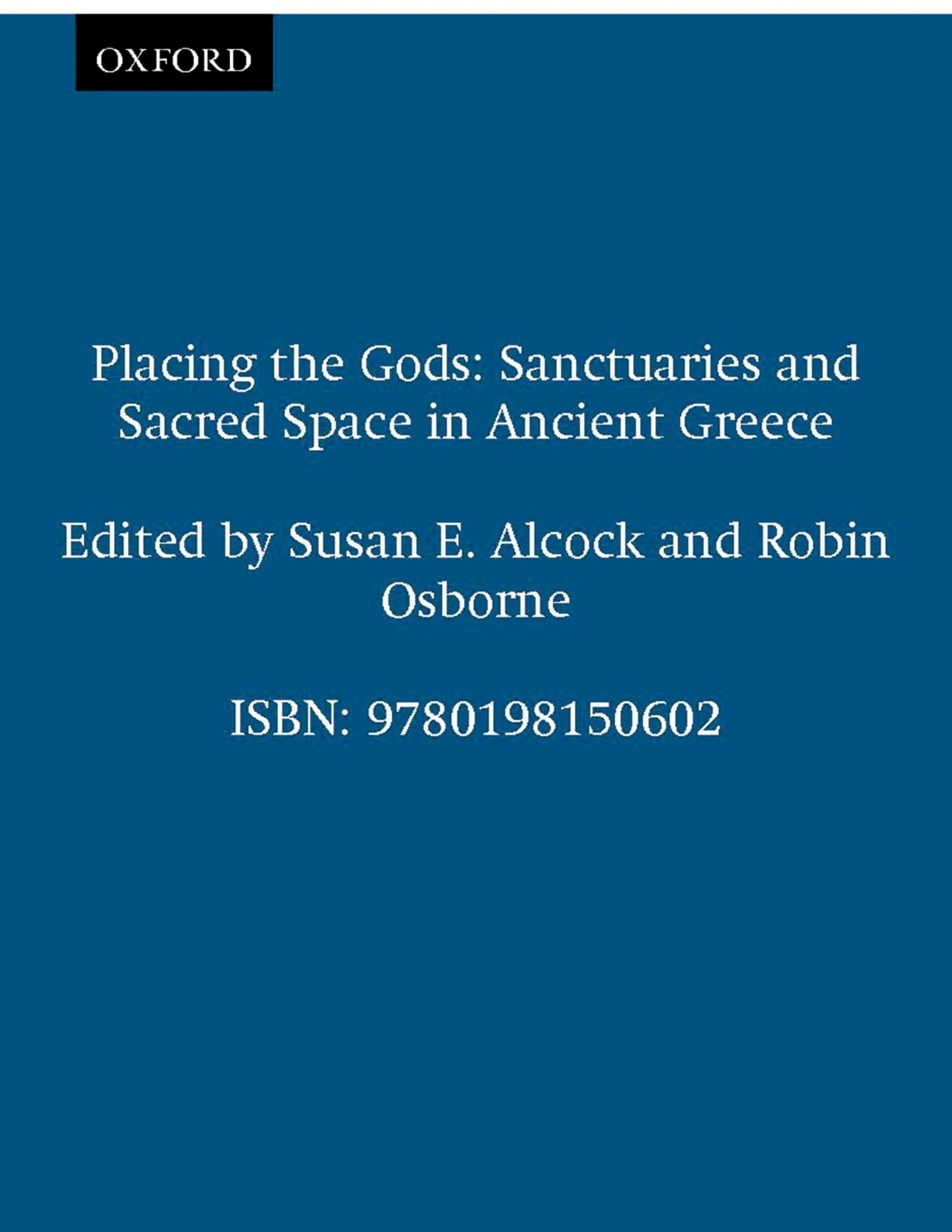 Placing the Gods: Sanctuaries and Sacred Space in Ancient Greece (Clarendon Paperbacks),New