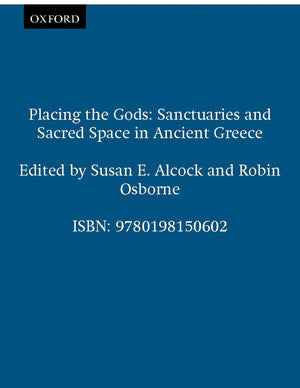 Placing the Gods: Sanctuaries and Sacred Space in Ancient Greece (Clarendon Paperbacks),New