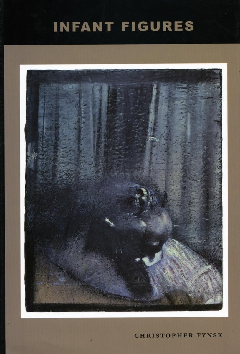 Infant Figures: The Death Of The Infans And Other Scenes Of Origin,Used