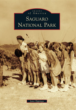 Saguaro National Park (Images of America),New