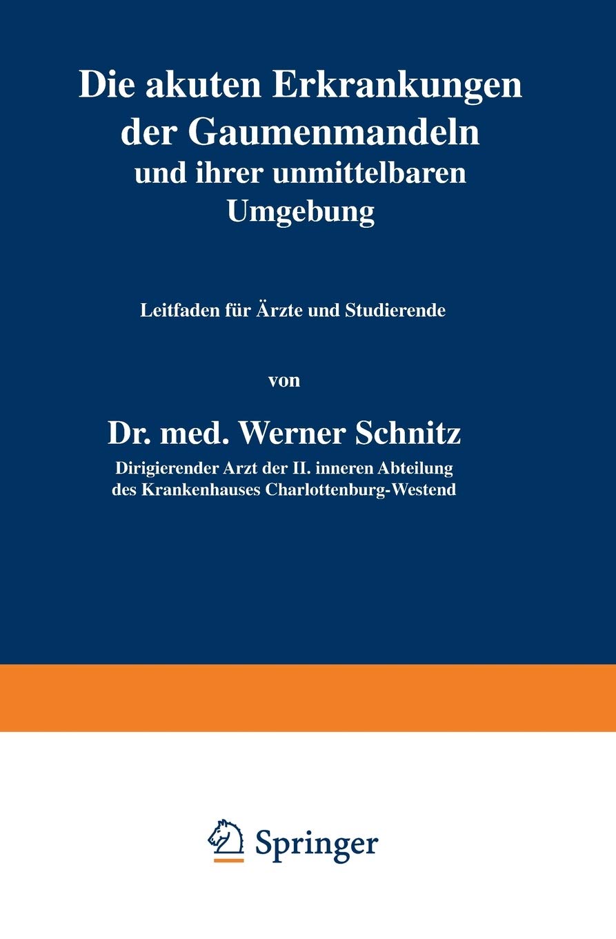 Die akuten Erkrankungen der Gaumenmandeln und ihrer unmittelbaren Umgebung: Leitfaden fr rzte und Studierende (German Edition),Used