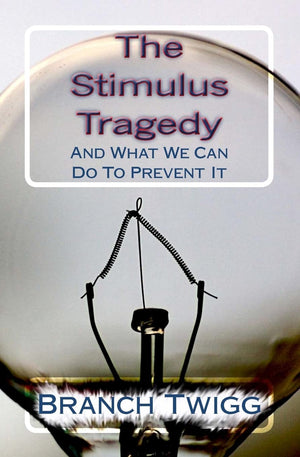 The Stimulus Tragedy: And What We Can Do To Prevent It,Used