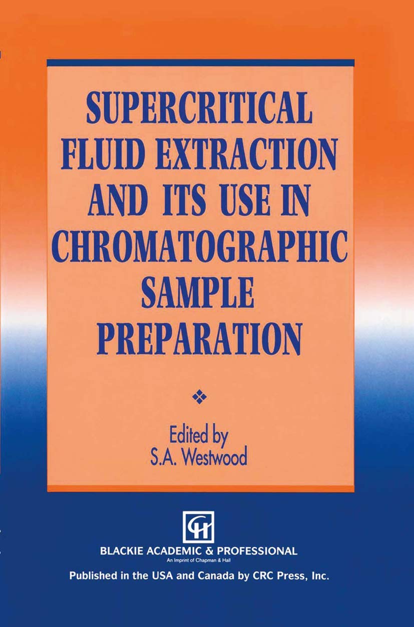 Supercritical Fluid Extraction and its Use in Chromatographic Sample Preparation,Used