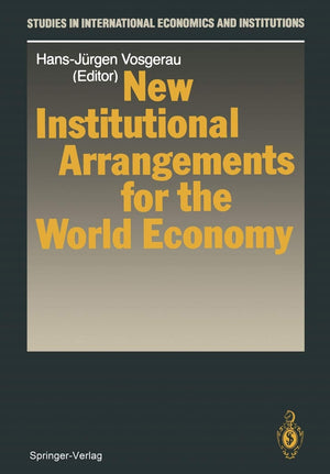 New Institutional Arrangements for the World Economy (Studies in International Economics and Institutions),Used