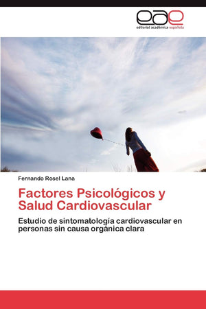 Factores Psicolgicos y Salud Cardiovascular: Estudio de sintomatologa cardiovascular en personas sin causa orgnica clara (,Used