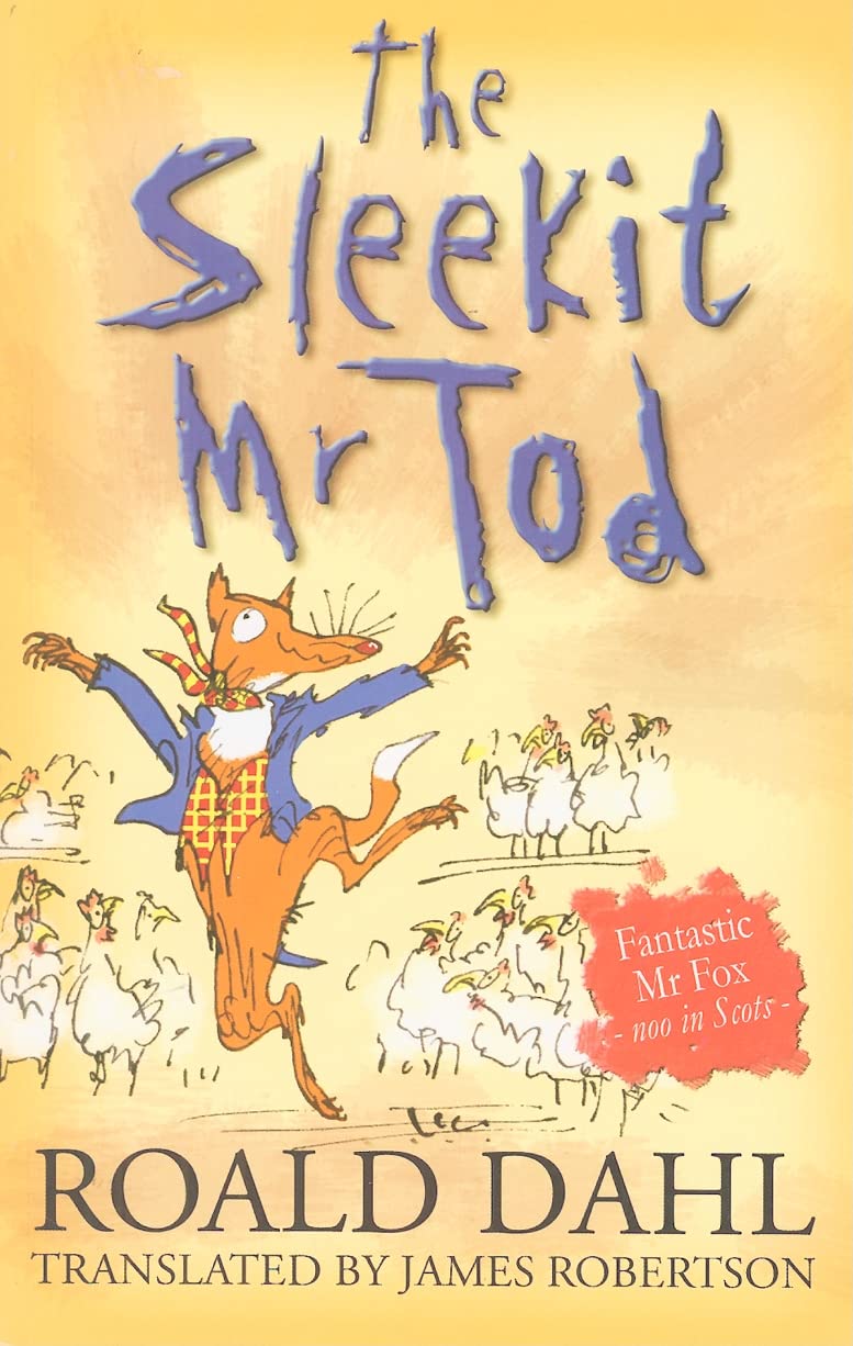The Sleekit Mr Tod (Fantastic Mr. Fox, in Scots),Used
