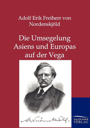 Die Umsegelung Asiens und Europas mit der Vega (German Edition),Used