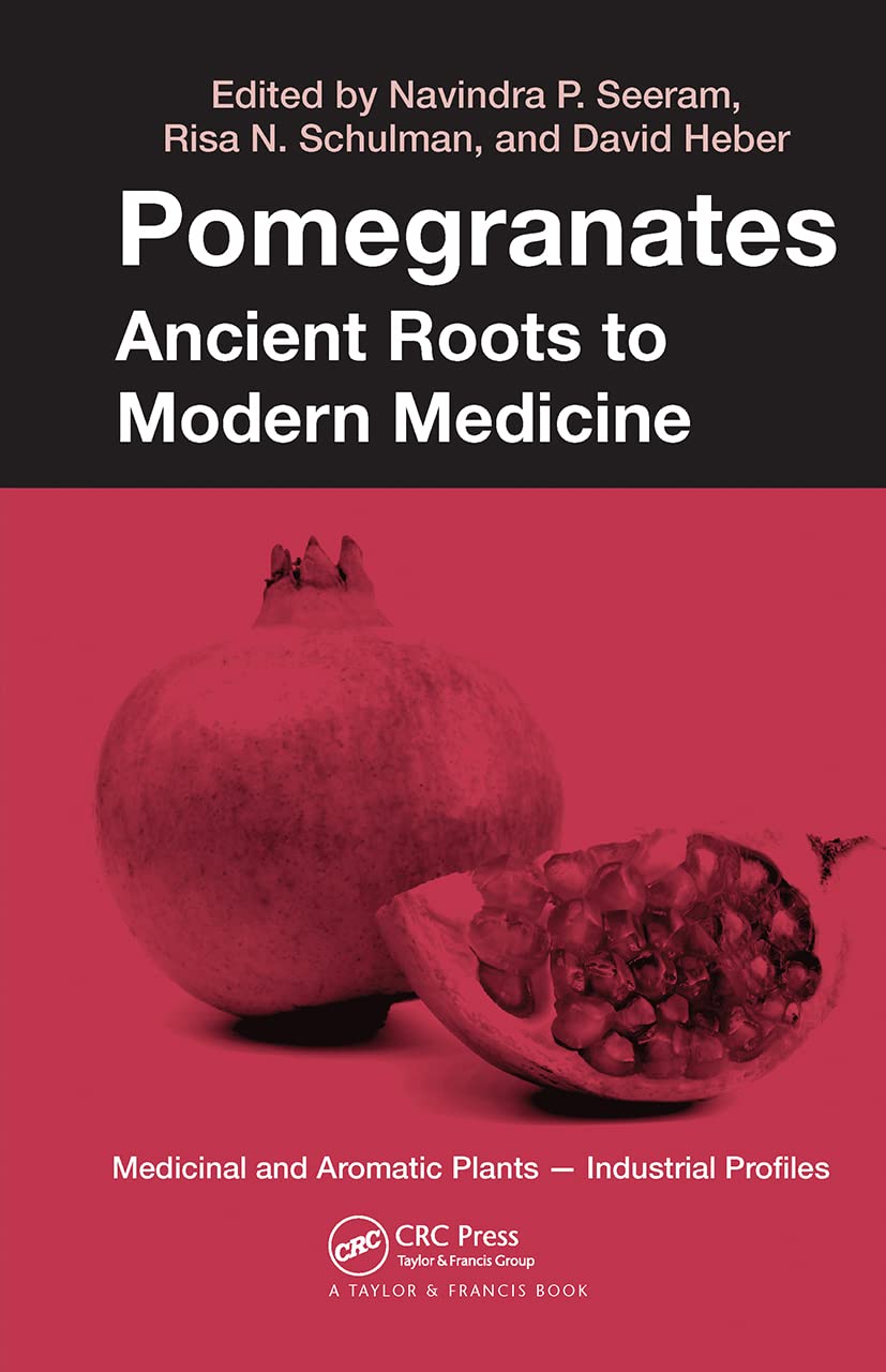 Pomegranates: Ancient Roots to Modern Medicine (Medicinal and Aromatic Plants  Industrial Profiles),Used