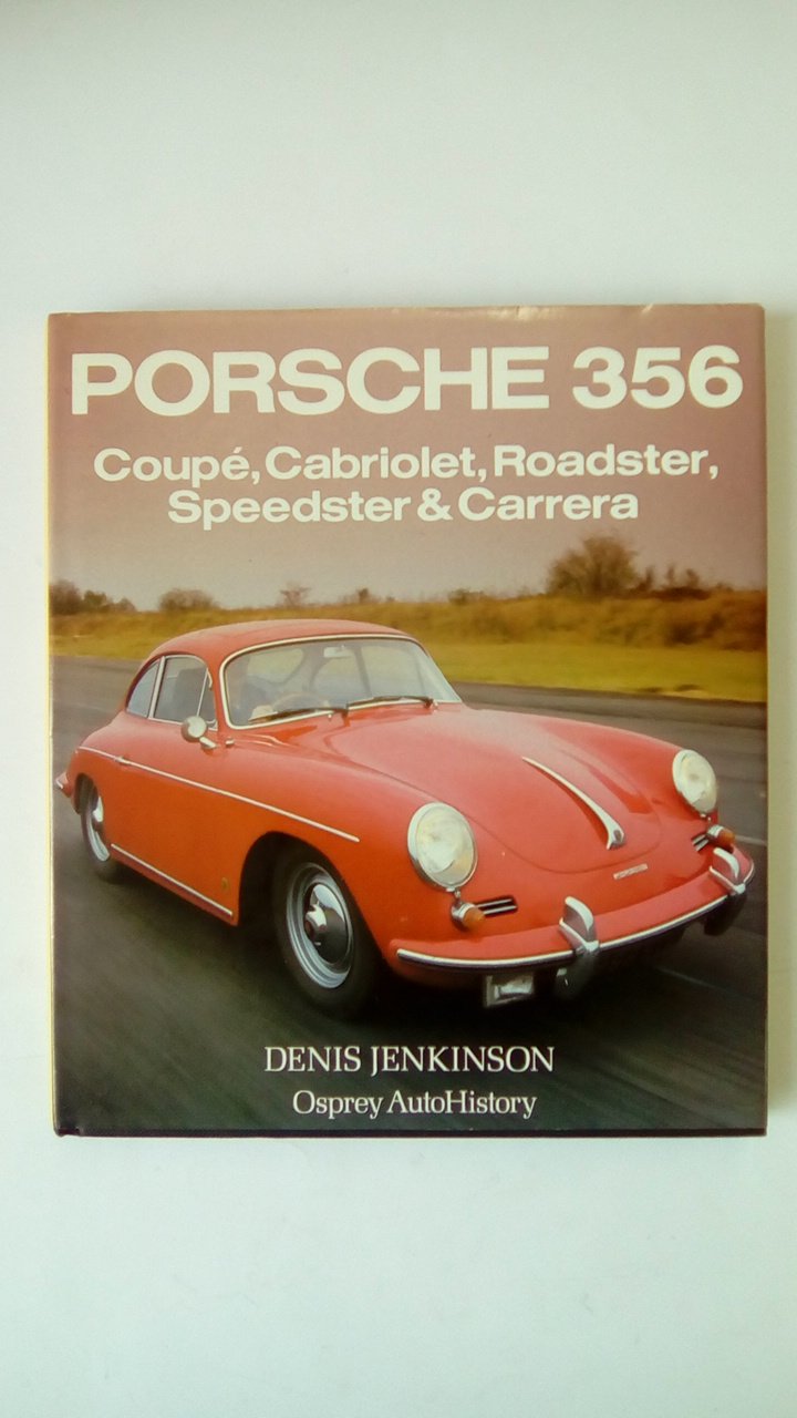 Porsche 356: Coupe, Cabriolet, Roadster, Speedster & Carrera (Osprey AutoHistory),Used