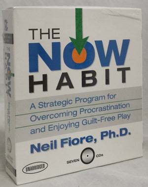 The Now Habit: A Strategic Program for Overcoming Procrastination and Enjoying GuiltFree Play,New