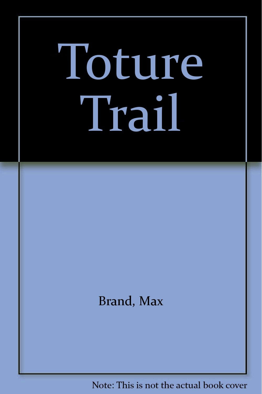 Toture Trail,Used