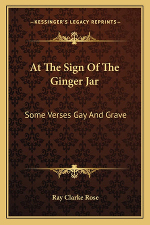At The Sign Of The Ginger Jar: Some Verses Gay And Grave,Used