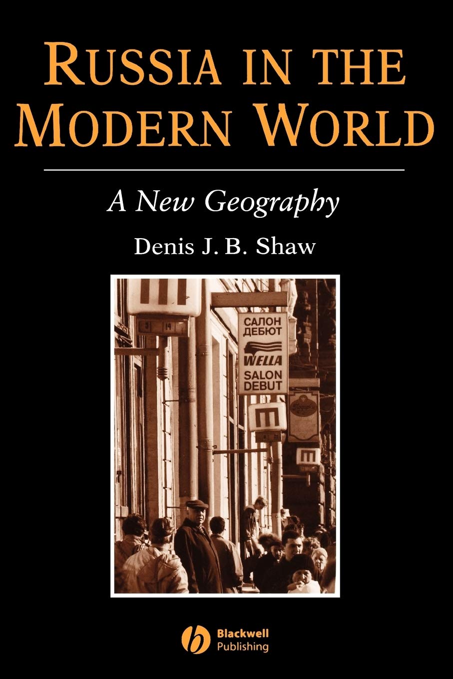 Russia in the Modern World: A New Geography,New