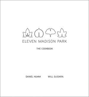 Eleven Madison Park: The Cookbook,New