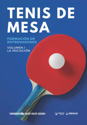 Tenis de mesa. Formacin de entrenadores: Volumen I. La Iniciacin (Spanish Edition),Used