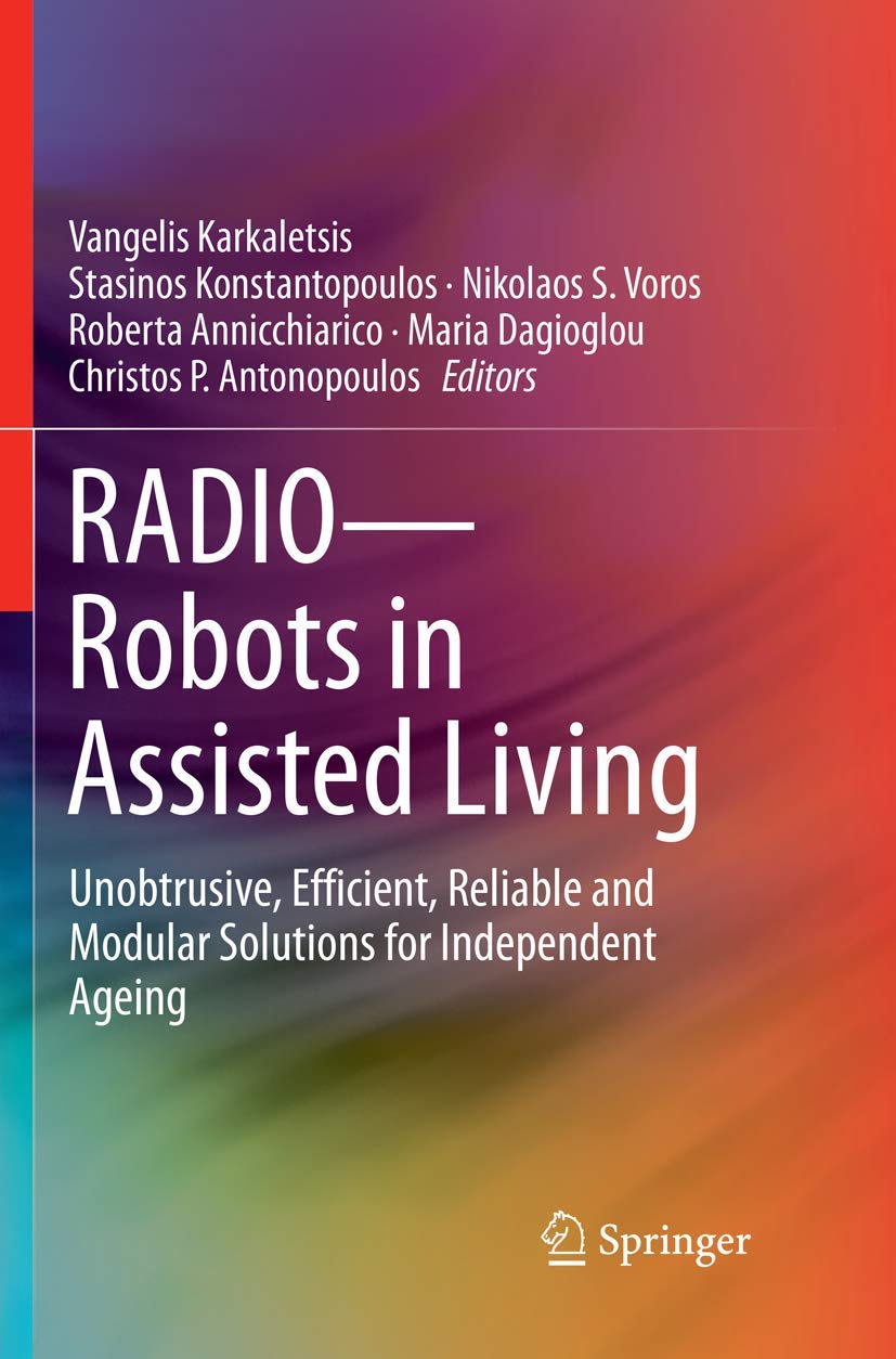 RADIORobots in Assisted Living: Unobtrusive, Efficient, Reliable and Modular Solutions for Independent Ageing,Used