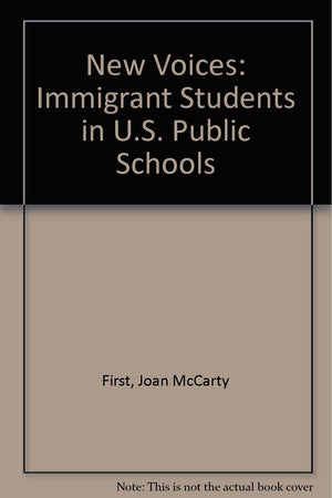 New Voices: Immigrant Students in U.S. Public Schools,Used