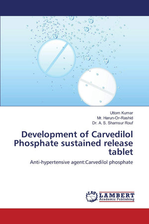 Development of Carvedilol Phosphate sustained release tablet: Antihypertensive agent:Carvedilol phosphate,Used