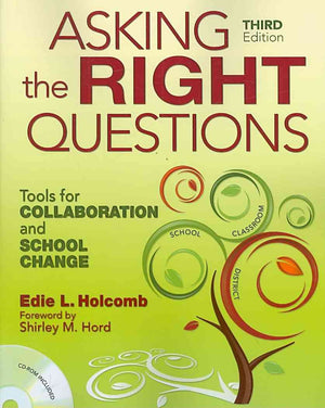 Asking the Right Questions: Tools for Collaboration and School Change,Used