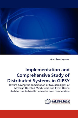 Implementation and Comprehensive Study of Distributed Systems in GIPSY,Used