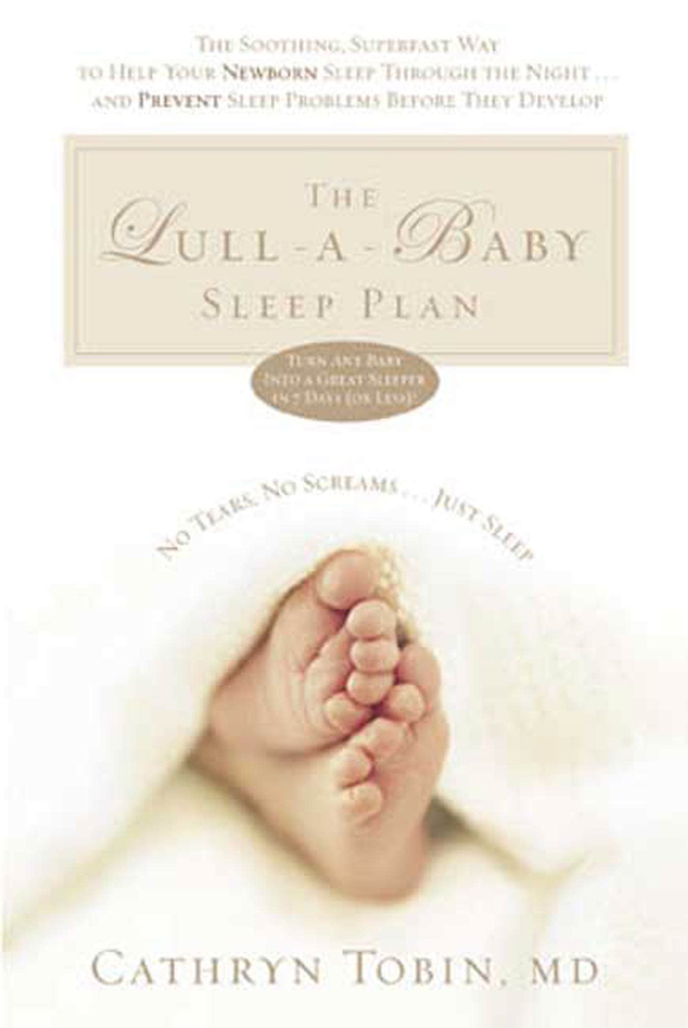 The LullABaby Sleep Plan: The Soothing, Superfast Way to Help Your New Baby Sleep Through the Night...and Prevent Sleep Proble,Used