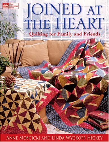 Joined At The Heart: Quilting For Family And Friends,Used