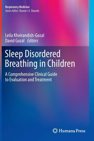 Sleep Disordered Breathing In Children: A Comprehensive Clinical Guide To Evaluation And Treatment (Respiratory Medicine),Used