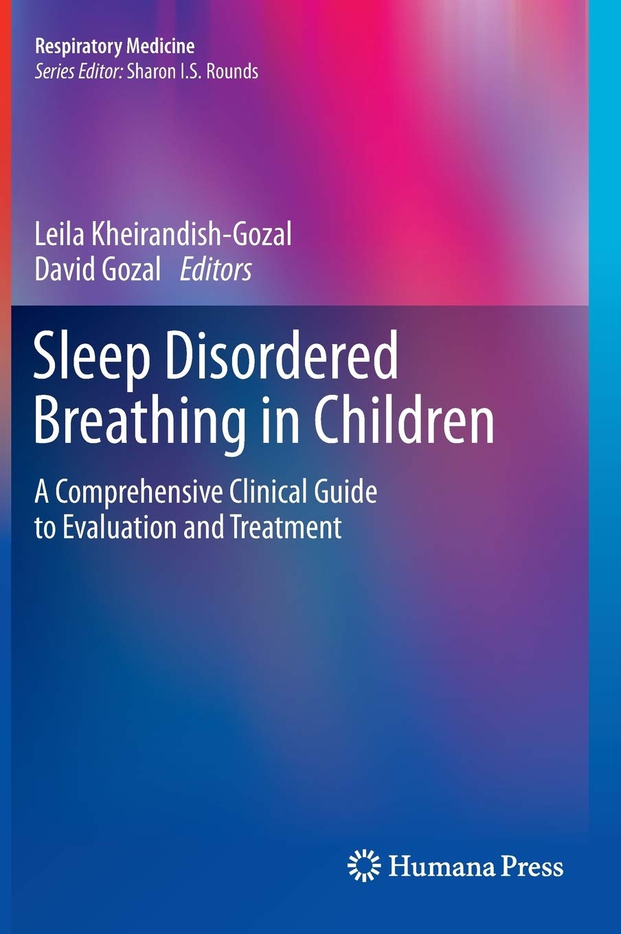 Sleep Disordered Breathing In Children: A Comprehensive Clinical Guide To Evaluation And Treatment (Respiratory Medicine),Used