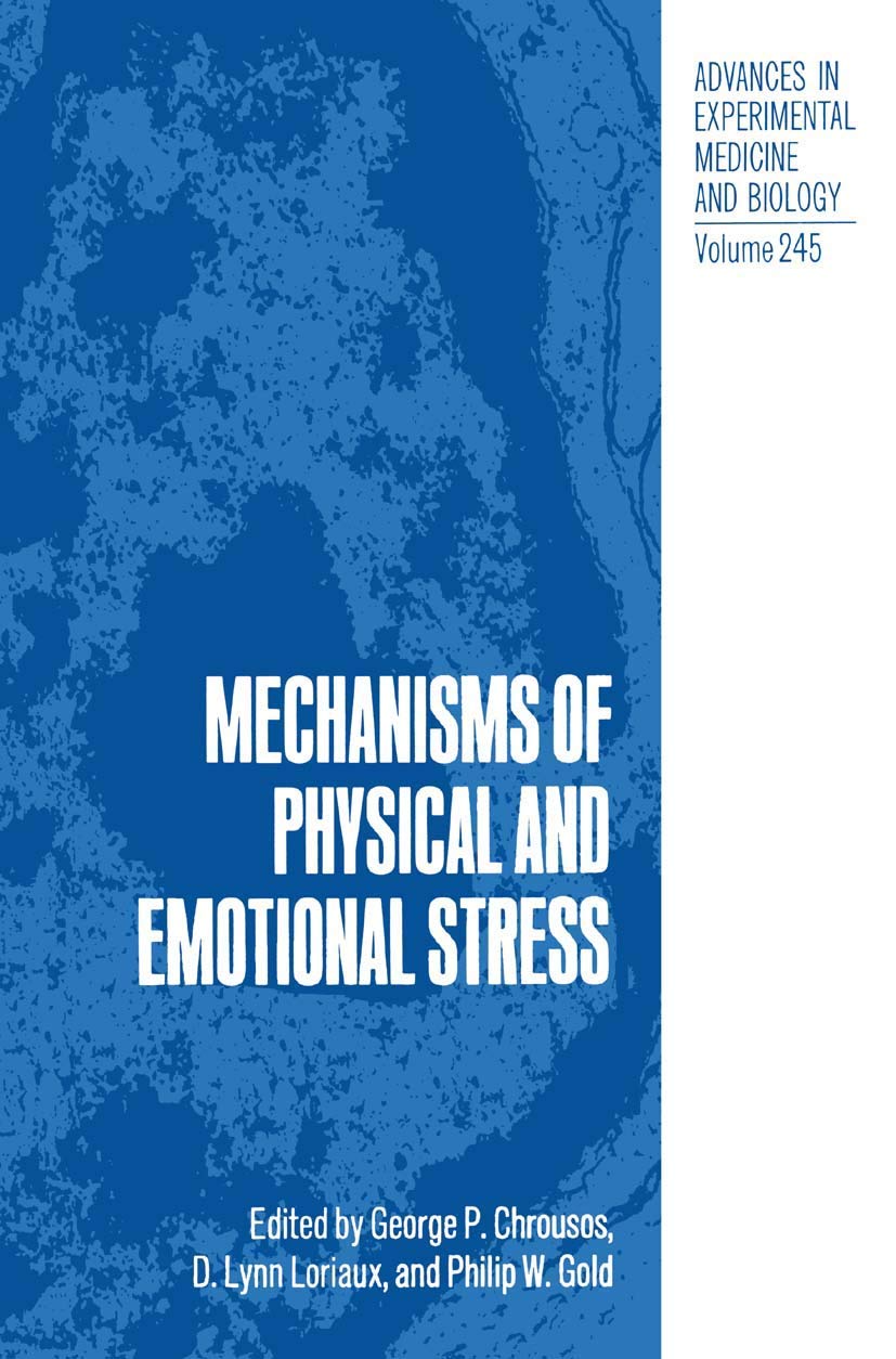 Mechanisms of Physical and Emotional Stress (Advances in Experimental Medicine and Biology, 245),Used