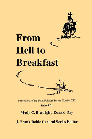From Hell to Breakfast (Publications of the Texas Folklore Society (Paperback)),Used