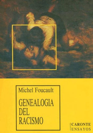Genealogia Del Racismo (Coleccion Caronte Ensayos) (Spanish Edition)