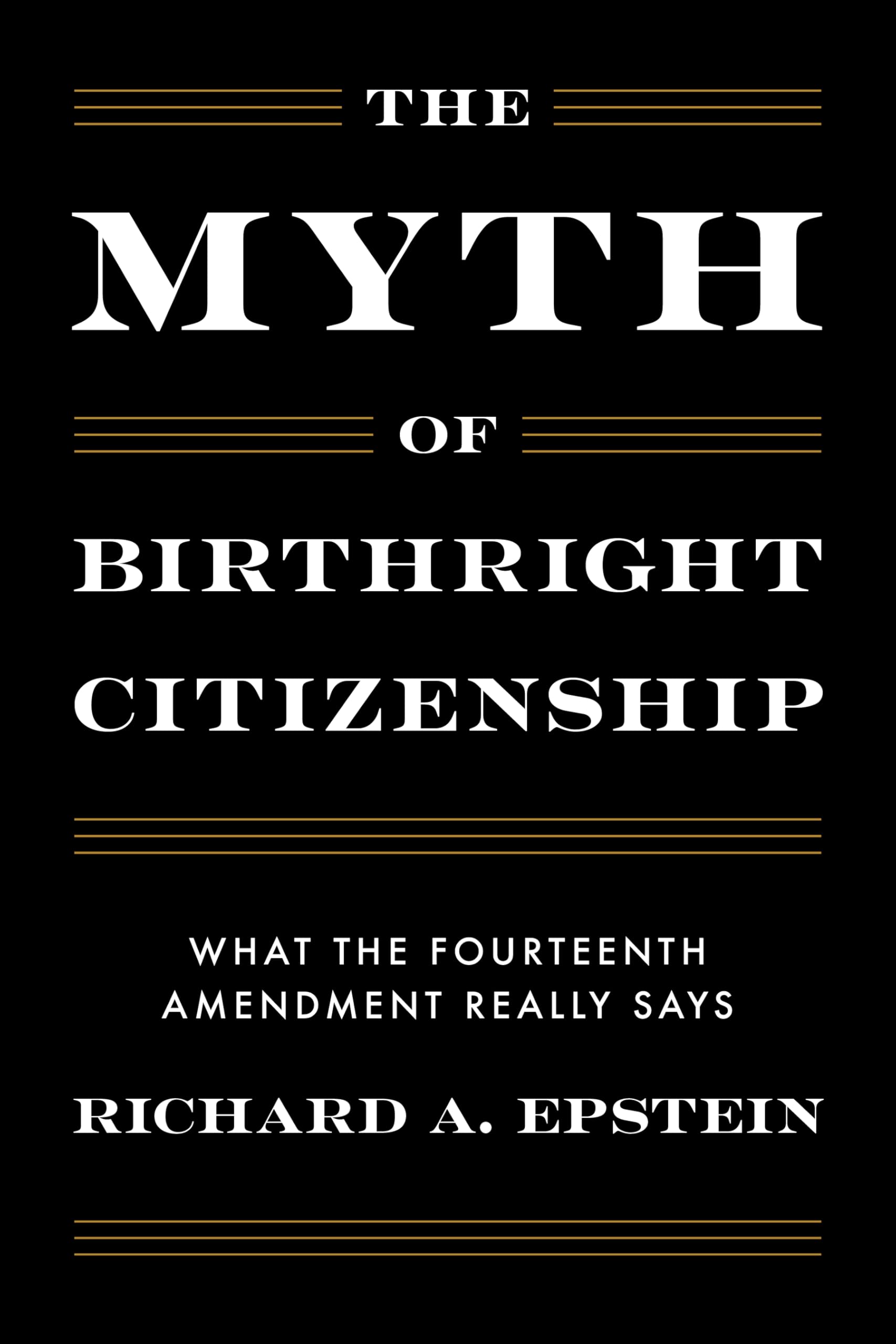 The Myth Of Birthright Citizenship: What The Constitution Really Says
