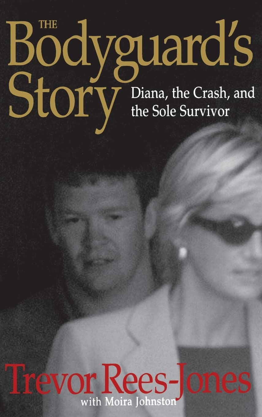 The Bodyguard s Story: Diana, the Crash, and the Sole Survivor