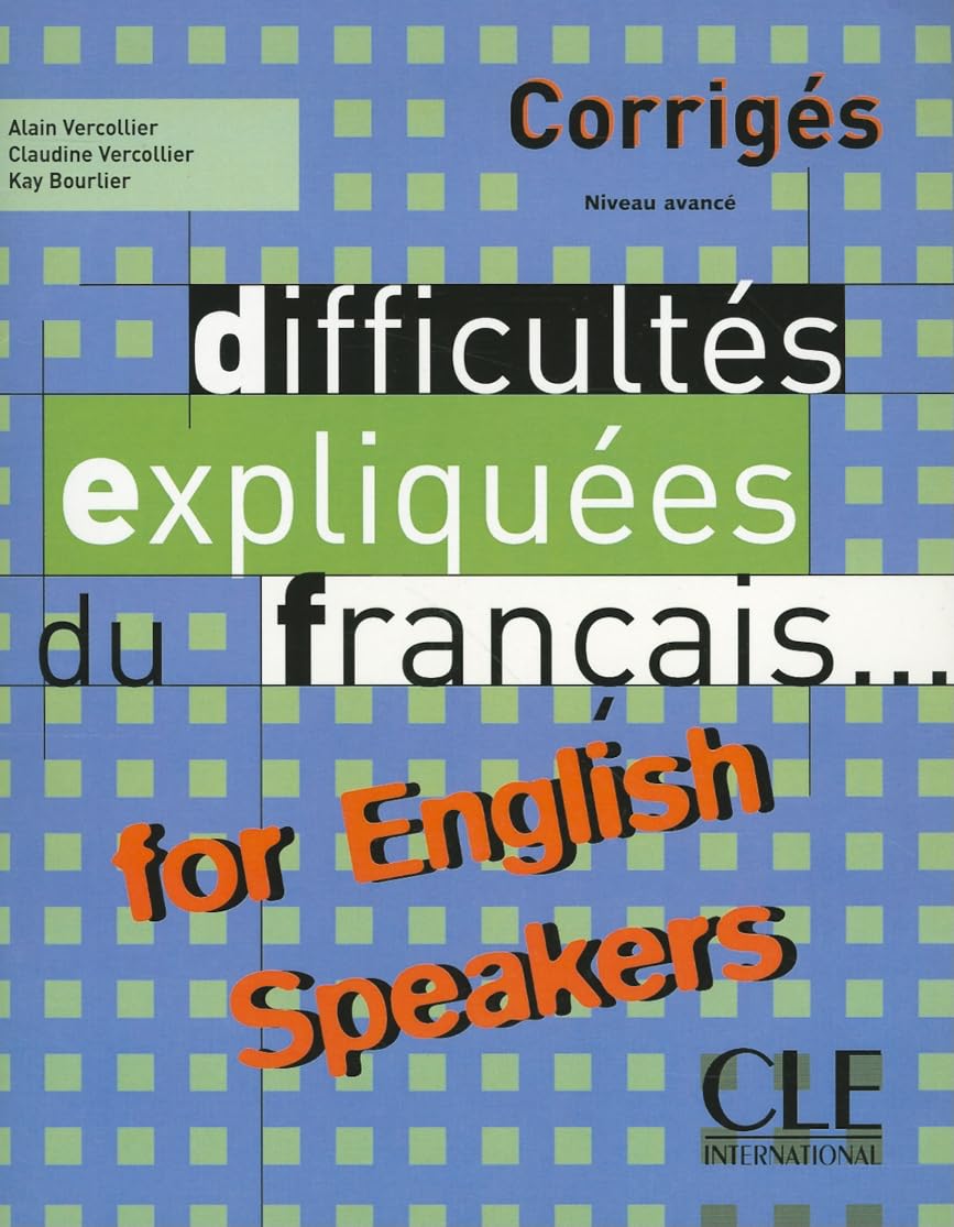 Difficultes Expliquees Du Francais for English Speakers Key (Intermediate/Advanced A2/B2) (French Edition),Used