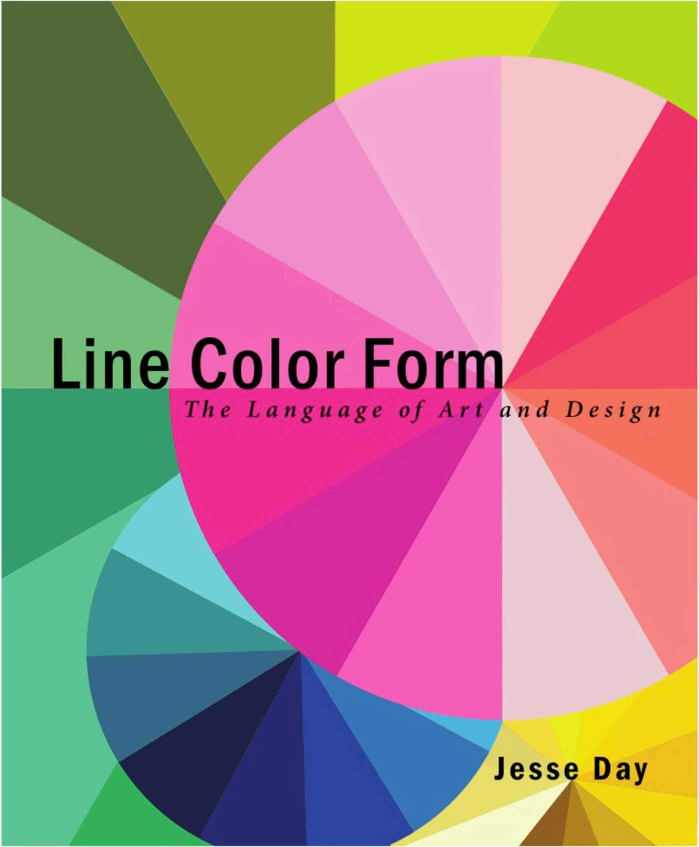 Line Color Form: The Language of Art and Design,New