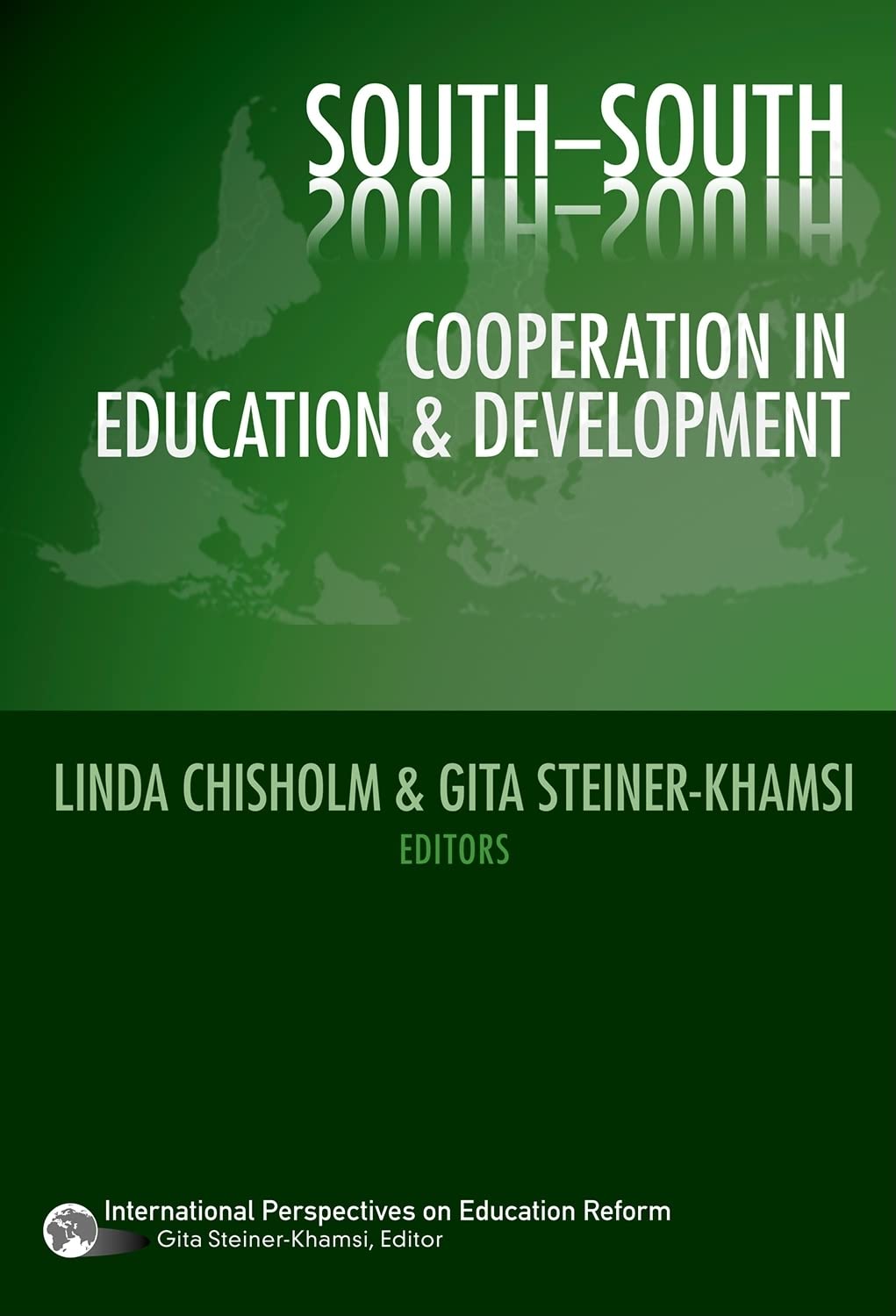 Southsouth Cooperation In Education And Development (International Perspectives On Educational Reform Series),New