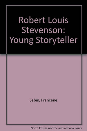 Robert Louis Stevenson: Young Storyteller,Used