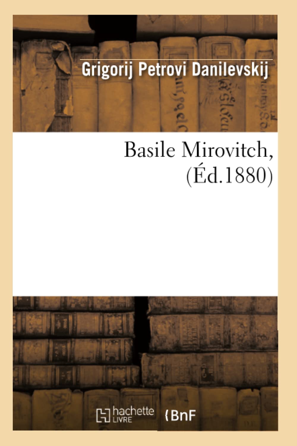 Basile Mirovitch, (D.1880) (Litterature) (French Edition),New