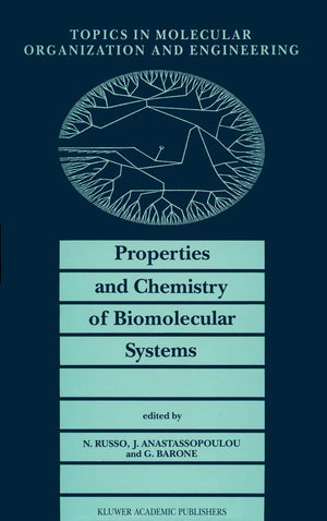 Properties and Chemistry of Biomolecular Systems: Proceedings of the Second Joint GreekItalian Meeting on Chemistry and Biologi,Used