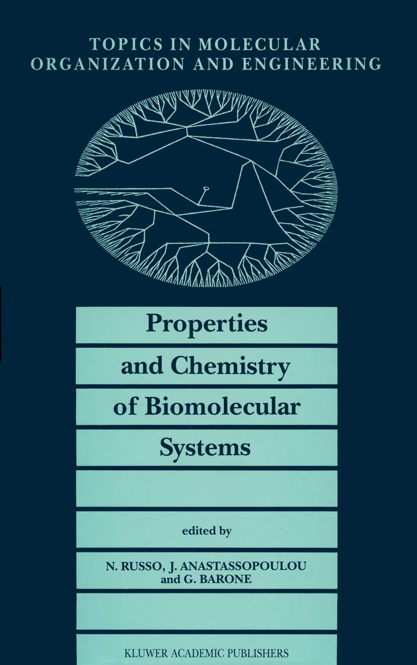 Properties and Chemistry of Biomolecular Systems: Proceedings of the Second Joint GreekItalian Meeting on Chemistry and Biologi,Used