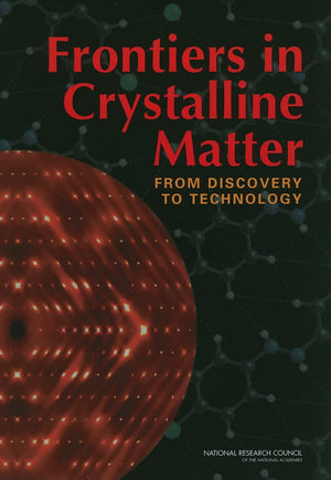 Frontiers In Crystalline Matter: From Discovery To Technology