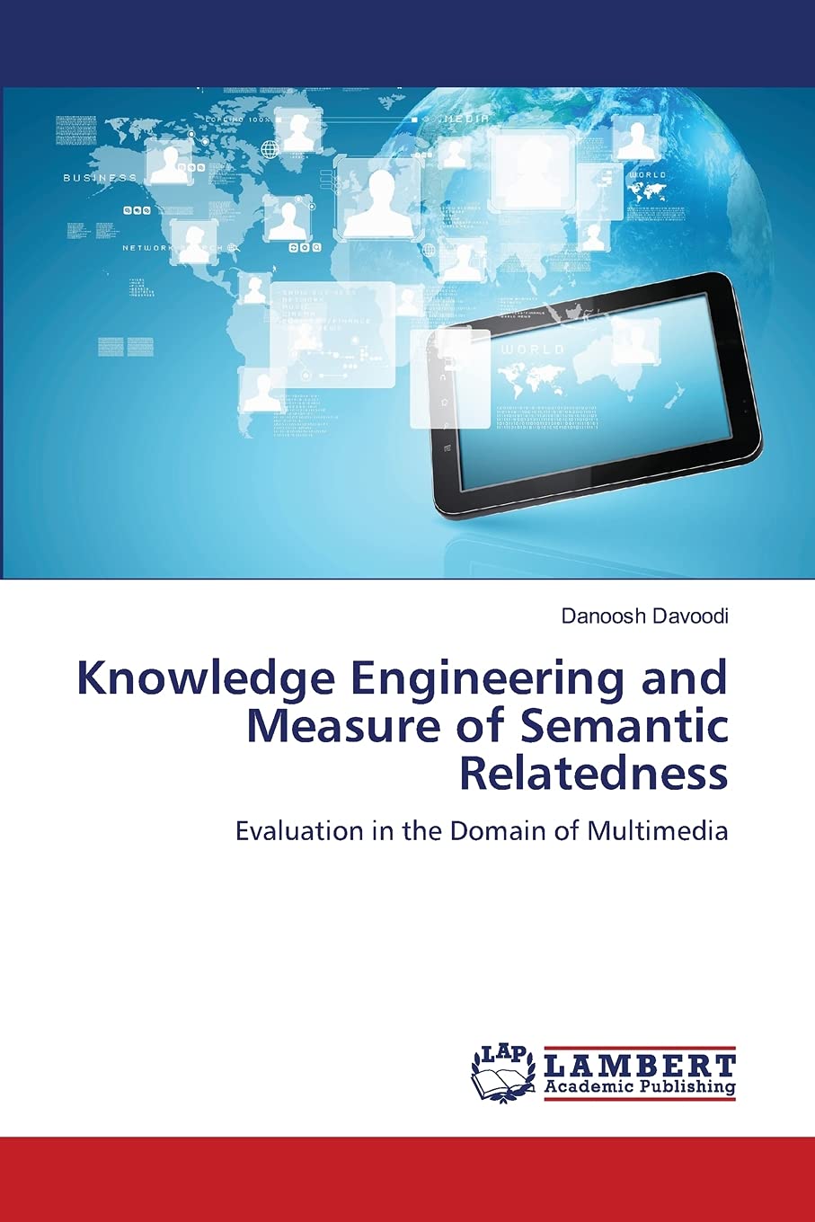 Knowledge Engineering and Measure of Semantic Relatedness: Evaluation in the Domain of Multimedia,Used